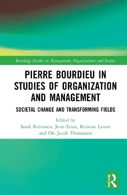 Pierre Bourdieu in Studies of Organization and Management - 