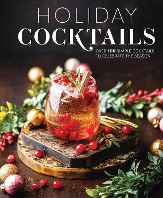 Holiday Cocktails -  Editors of Cider Mill Press