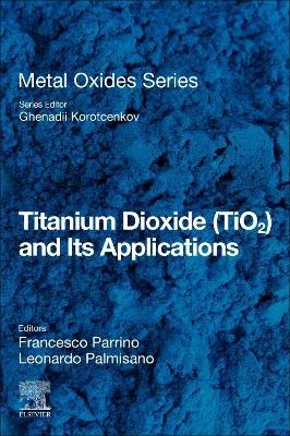 Titanium Dioxide (TiO2) and Its Applications - 