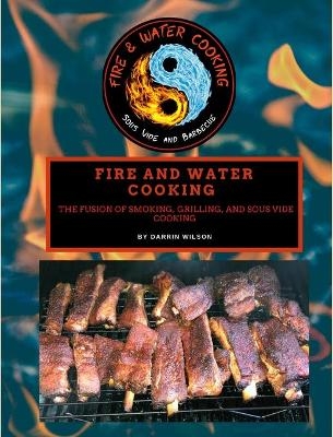 Fire and Water Cooking - Darrin Wilson