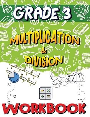 Grade 3 Multiplication and Division Workbook -  Isabella Hart