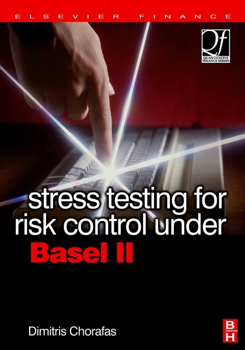 Stress Testing for Risk Control Under Basel II -  Dimitris N. Chorafas