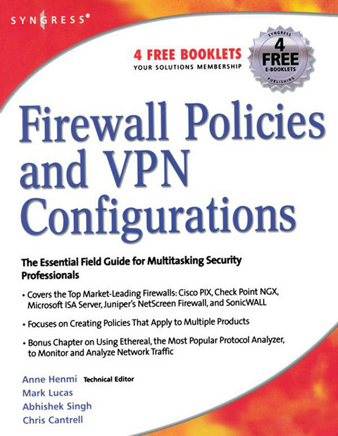 Firewall Policies and VPN Configurations -  Jennifer Davis,  Dale Liu,  Mark Lucas,  Stephanie Miller,  Abhishek Singh,  Syngress