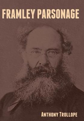 Framley Parsonage - Anthony Trollope