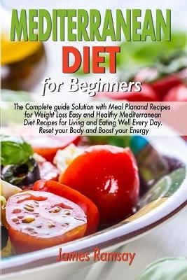 Mediterranean Diet for Beginners - James Ramsay