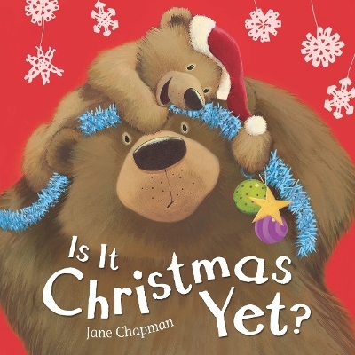 Is It Christmas Yet? - Jane Chapman