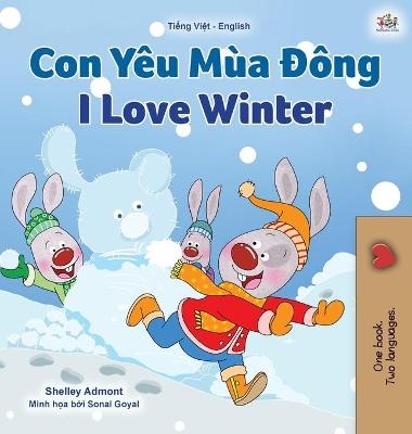 I Love Winter (Vietnamese English Bilingual Children's Book) - Shelley Admont, KidKiddos Books