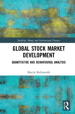 Global Stock Market Development - Marcin Kalinowski