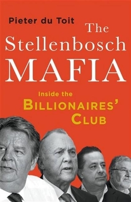 The Stellenbosch Mafia - Pieter du Toit