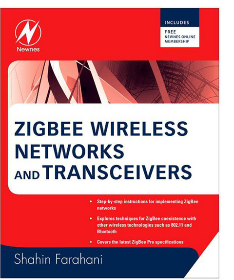 ZigBee Wireless Networks and Transceivers -  Shahin Farahani