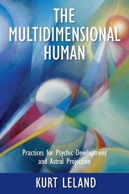 The Multidimensional Human - Kurt Leland