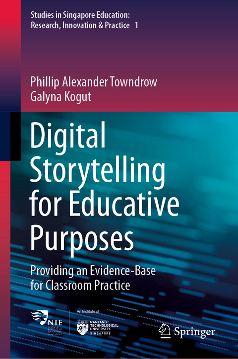 Digital Storytelling for Educative Purposes - Phillip Alexander Towndrow, Galyna Kogut