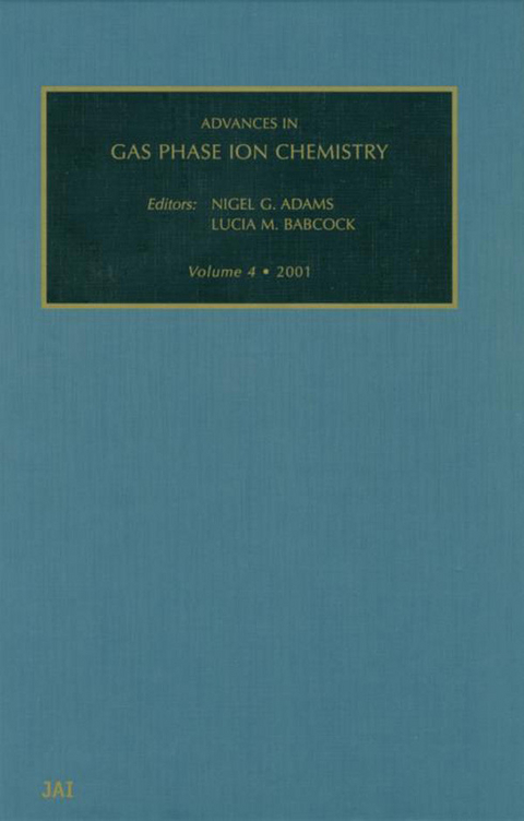 Advances in Gas Phase Ion Chemistry -  N.G. Adams,  L.M. Babcock