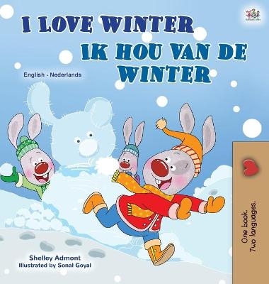 I Love Winter (English Dutch Bilingual Children's Book) - Shelley Admont, KidKiddos Books