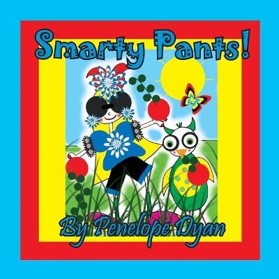 Smarty Pants - Penelope Dyan