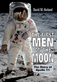 The First Men on the Moon - David M. Harland