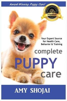 Complete Puppy Care - Amy Shojai