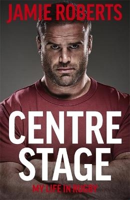 Centre Stage - Jamie Roberts, Ross Harries