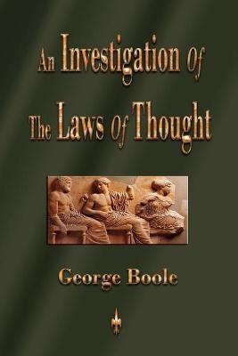 An Investigation of the Laws of Thought -  George Boole