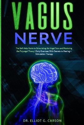 Vagus Nerve - Dr Elliot G Carson