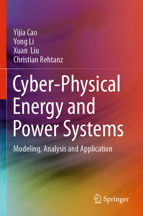 Cyber-Physical Energy and Power Systems - Yijia Cao, Yong Li, Xuan Liu, Christian Rehtanz