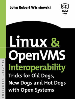 Linux and OpenVMS Interoperability -  John Robert Wisniewski