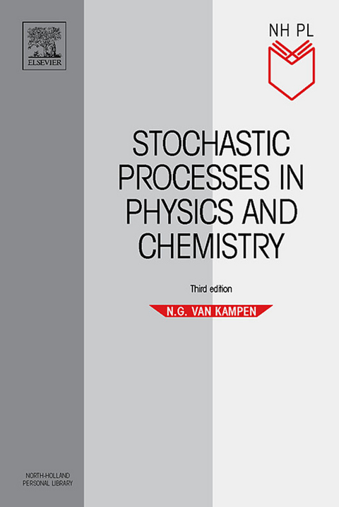 Stochastic Processes in Physics and Chemistry -  N.G. Van Kampen