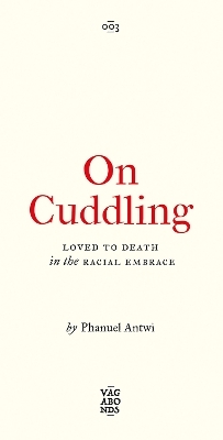 On Cuddling - Phanuel Antwi