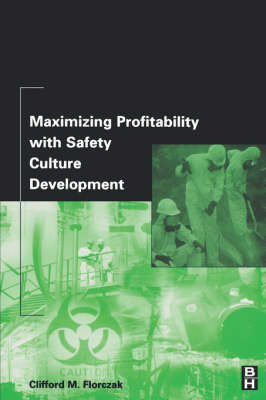 Maximizing Profitability with Safety Culture Development -  Clifford Florczak