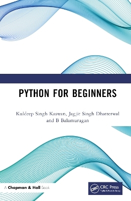 Python for Beginners - Kuldeep Singh Kaswan, Jagjit Singh Dhatterwal, B Balamurugan