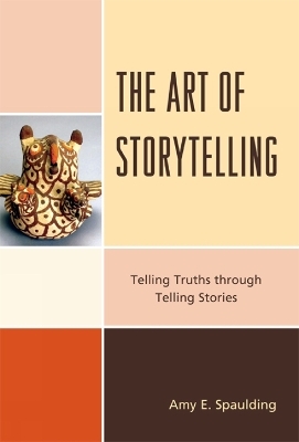 The Art of Storytelling - Amy E. Spaulding