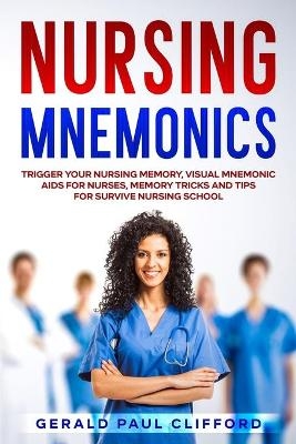 Nursing Mnemonics - Gerald Paul Clifford