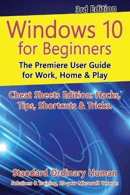 Windows 10 for Beginners. Revised & Expanded 3rd Edition - Ordinary Human