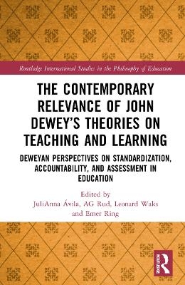 The Contemporary Relevance of John Dewey’s Theories on Teaching and Learning - 