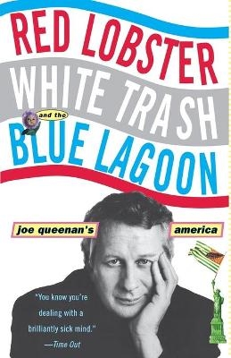 Red Lobster, White Trash, & the Blue Lagoon - Joe Queenan