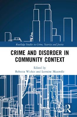 Crime and Disorder in Community Context - 