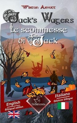 Jack's Wagers (A Jack O' Lantern Tale) - Le scommesse di Jack (Racconto celtico) - Wirton Arvott