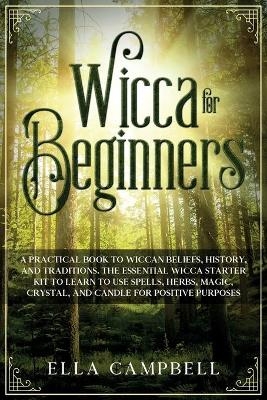 Wicca for beginners - Ella Campbell