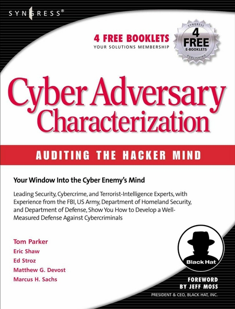 Cyber Adversary Characterization -  Tom Parker,  Marcus Sachs,  Eric Shaw,  Ed Stroz