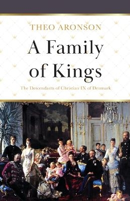 A Family of Kings - Theo Aronson