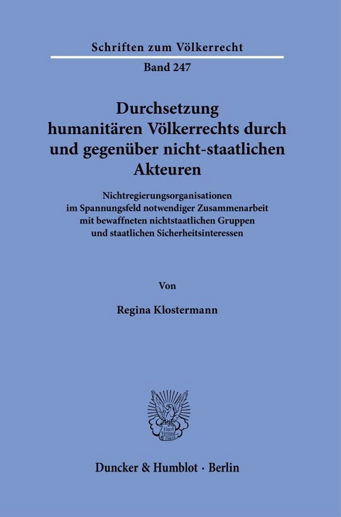 Durchsetzung humanitären Völkerrechts durch und gegenüber nicht-staatlichen Akteuren. - Regina Klostermann