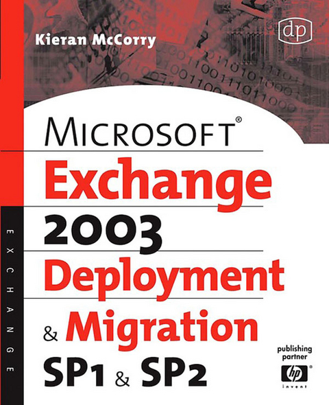 Microsoft Exchange Server 2003, Deployment and Migration SP1 and SP2 -  Kieran McCorry