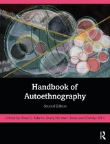 Handbook of Autoethnography - Adams, Tony E.; Ellis, Carolyn; Holman Jones, Stacy