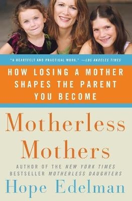 Motherless Mothers - Hope Edelman