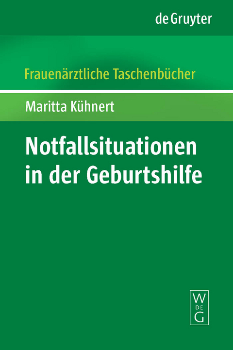 Notfallsituationen in der Geburtshilfe - Maritta Kühnert