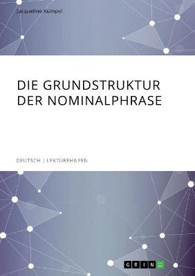 Die Grundstruktur der Nominalphrase - Jacqueline KÃ¼mpel