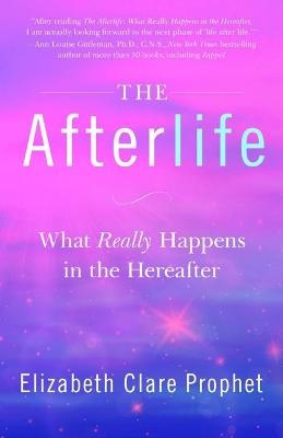 The Afterlife - Elizabeth Clare Prophet