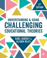 Understanding and Using Challenging  Educational Theories - Aubrey, Karl; Riley, Alison