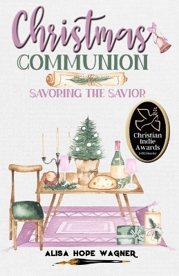 Christmas Communion - Alisa Hope Wagner