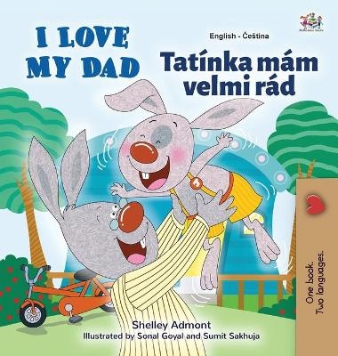 I Love My Dad (English Czech Bilingual Book for Kids) - Shelley Admont, KidKiddos Books